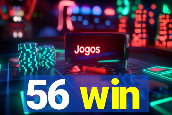 56 win